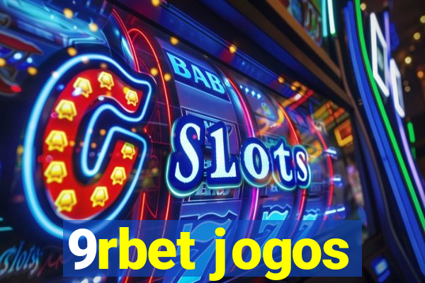 9rbet jogos